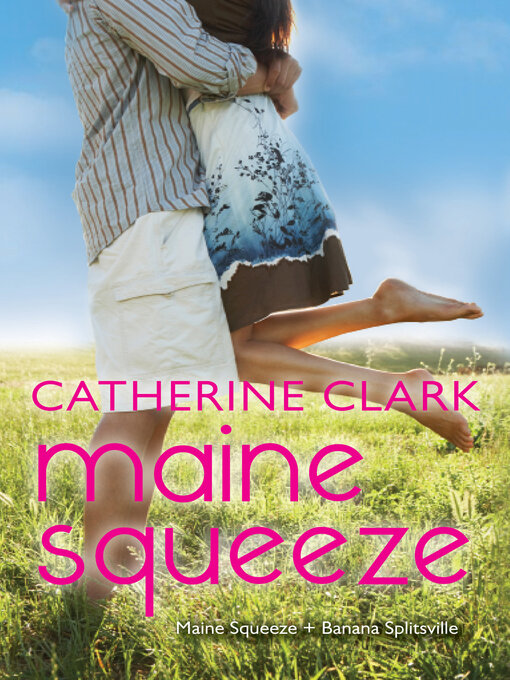 Title details for Maine Squeeze by Catherine Clark - Available